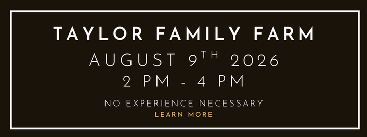 August 9th 2026 | Taylor Family Farm